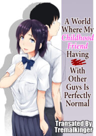 Cover Osananajimi ga Hoka no Otoko to XX Suru no wa Atarimae no Sekai | A World Where My Childhood Friend Having Sex With Other Guys Is Perfectly Normal