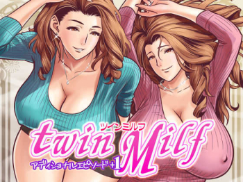 Cover twin Milf Additional Episode +1